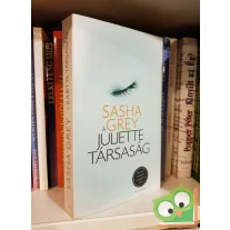 Sasha Grey: A Juliette társaság (A Juliette társaság 1.)