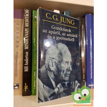   C.G. Jung: Gondolatok ​az apáról, az anyáról és a gyermekről