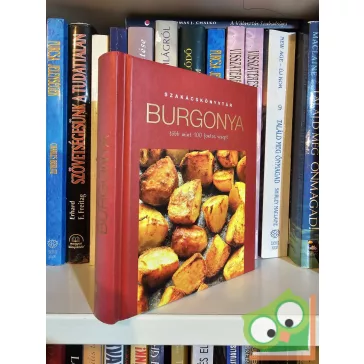 Justh Szilvia (szerk.): Burgonya (Szakácskönyvtár)