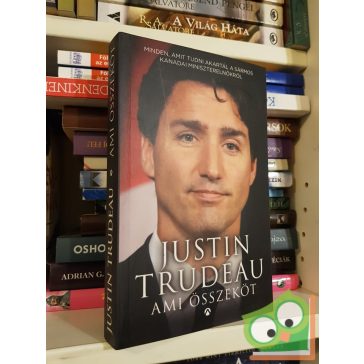Justin Trudeau: Ami összeköt