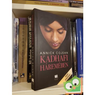 Annick Cojean: Kadhafi háremében (Ritka)
