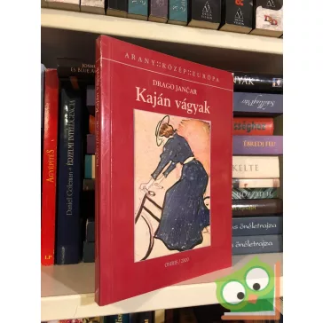 Drago Jančar: Kaján vágyak