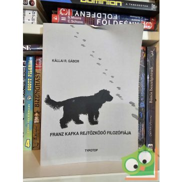 Kállai R. Gábor: Franz Kafka rejtőzködő filozófiája