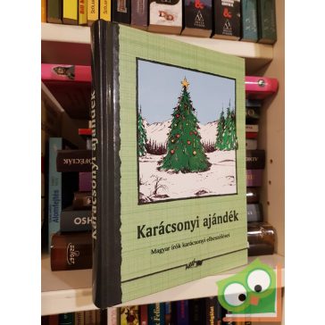   Karácsonyi ajándék - Magyar írók karácsonyi elbeszélései