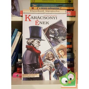   Charles Dickens - Scott McCullar: Karácsonyi ének (Klasszikusok képregényben)