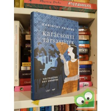   Karinthy Frigyes: Karácsonyi társasjáték - Változatok egy ünnepre