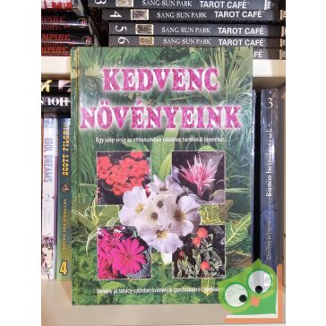 Kelemen Veronika (szerk.): Kedvenc növényeink