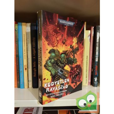 Mike Brooks: Kegyetlen ravasság (Warhammer 40,000)