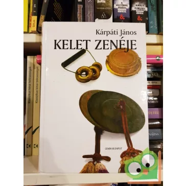 Kárpáti János: Kelet zenéje (CD-nélkül)