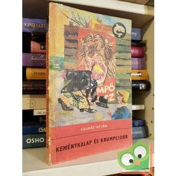   Csukás István: Keménykalap és krumpliorr (Delfin könyvek)