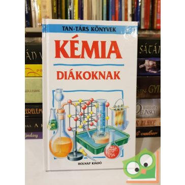 Clive Gifford: Kémia diákoknak (Tantárs könyvek)