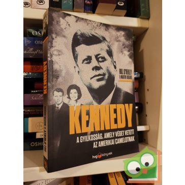 Bill O'Reilly, Martin Dugard: Kennedy  (HVG)