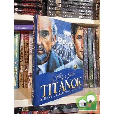 John Jakes: Titánok (A Kent család 5.)