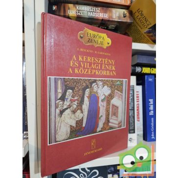   E. Rescigno, R. Garavaglia: A keresztény és világi ének a középkorban (Európa zenéje)