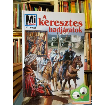 Manfred Vasold: A ​keresztes hadjáratok (Mi micsoda?)