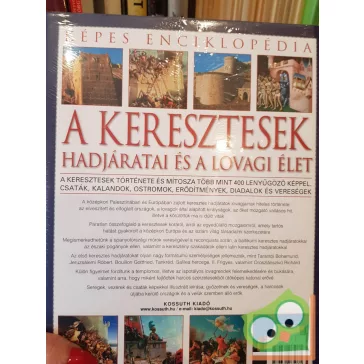   Charles Phillips - Craig Taylor: A keresztesek hadjáratai és a lovagi élet (Képes enciklopédia)