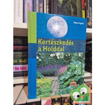 Regina Engelke: Kertészkedés a Holddal