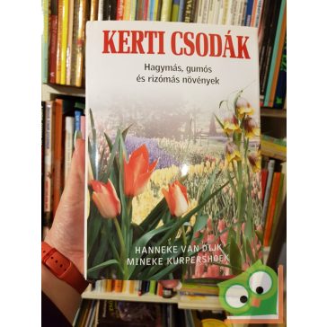 Hanneke Van Dijk, Mineke Kurpershoek: Kerti csodák