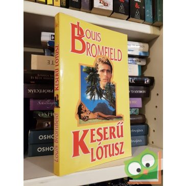Louis Bromfield: Keserű lótusz (Árvíz Indiában 2.)