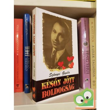 Szőnyei Gyula: Későn jött boldogság