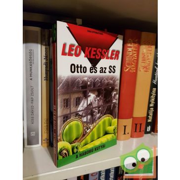 Leo Kessler: Otto és az SS ( A háború kutyái 16.)