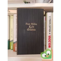 Füst MIlán: Két dráma