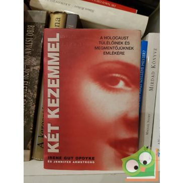 Irene Gut Opdyke, Jennifer Armstrong: Két kezemmel