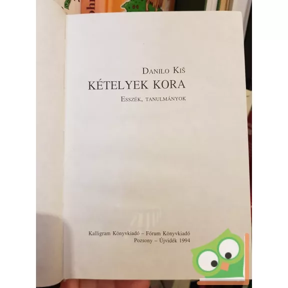 Danilo Kiš: Kételyek kora