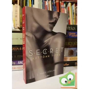 L. Marie Adeline: Kettőnk titka (S.E.C.R.E.T. 2.)