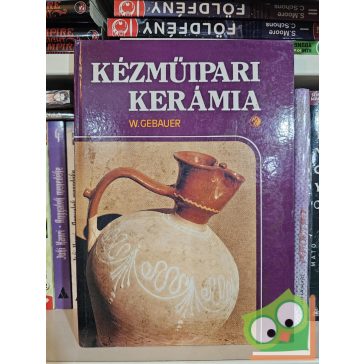 Walter Gebauer: Kézműipari kerámia