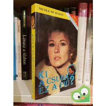 Nicole de Buron: Ki a csuda ez a fiú?