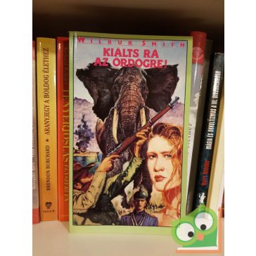 Wilbur Smith: Kiálts rá az ördögre
