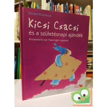   Rindert Kromhout: Kicsi Csacsi és a születésnapi ajándék (Kicsi Csacsi 1.)