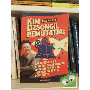 Paul Fischer: Kim Dzsongil bemutatja (HVG)