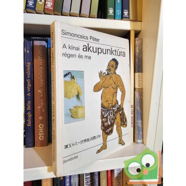 Simoncsics Péter: A kínai akupunktúra régen és ma