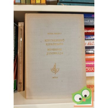   Móra Ferenc: Kincskereső kisködmön / Mindenki Jánoskája