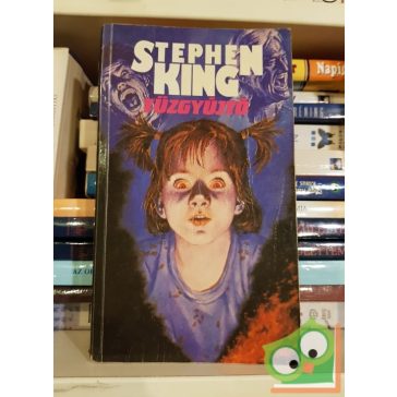 Stephen King: A tűzgyújtó