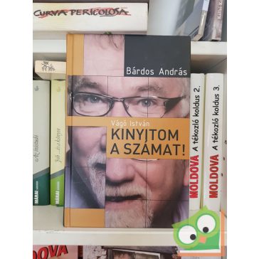 Bárdos András, Vágó István: Kinyitom a számat!