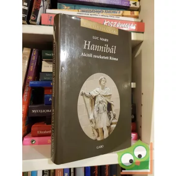   Luc Mary: Hannibál - Akitől reszketett Róma (Királyi házak)