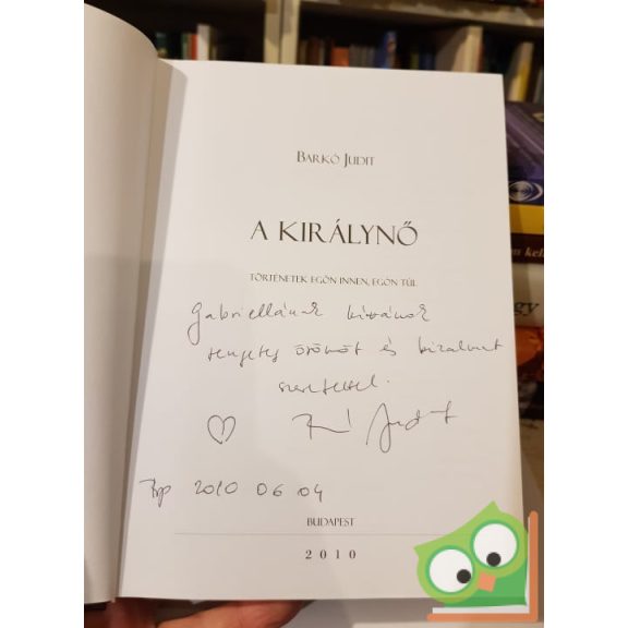 Barkó Judit: A Királynő (dedikált)