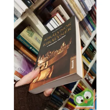   Emma Marriott: Királynők és királynék a történelem viharában