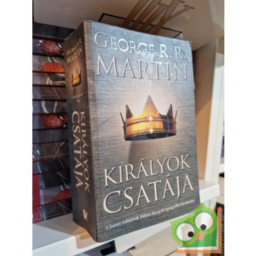   George R. R. Martin: Királyok csatája (A tűz és jég dala 2.)