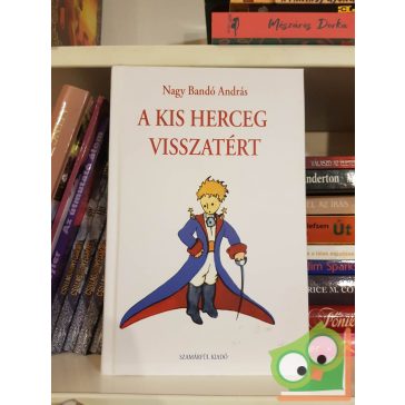 Nagy Bandó András: A kis herceg visszatért