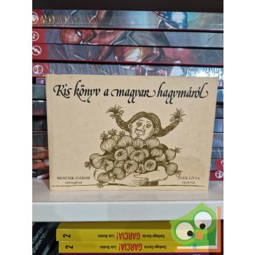 Bencsik Gábor: Kis könyv a magyar hagymáról