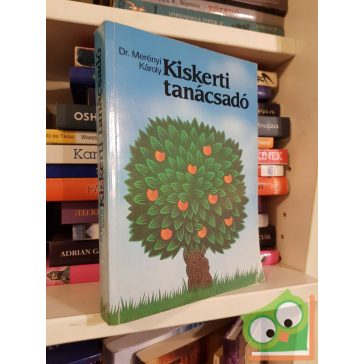 Dr. Merényi Károly: Kiskerti tanácsadó