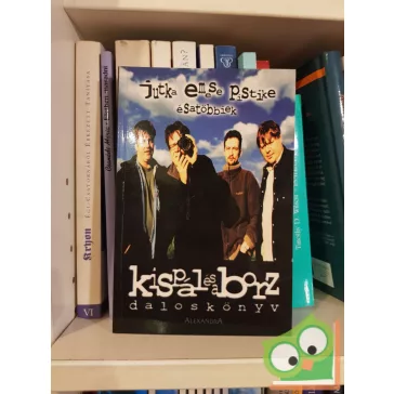   Lovasi A., S. Varga I.: Jutka Emese Pistike ésatöbbiek - Kispál és a Borz daloskönyv