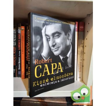 Robert Capa: Kissé elmosódva - Emlékeim a háborúból