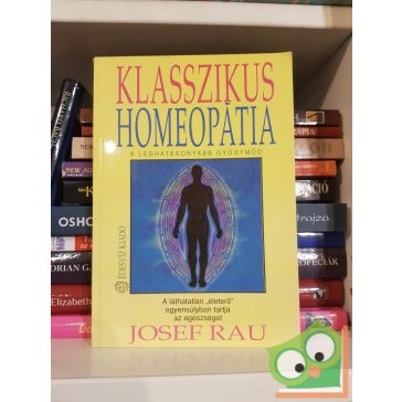  Josef Rau: Klasszikus homeopátia - A leghatékonyabb gyógymód