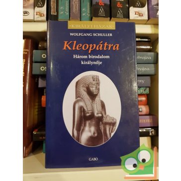 Wolfgang Schuller: Kleopátra (Királyi házak)