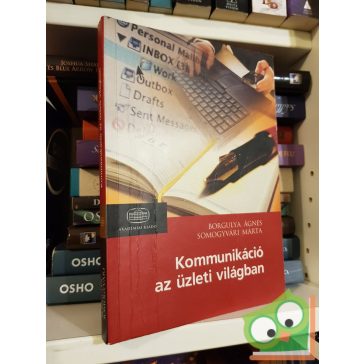   Borgulya Ágnes, Somogyvári Márta: Kommunikáció az üzleti világban